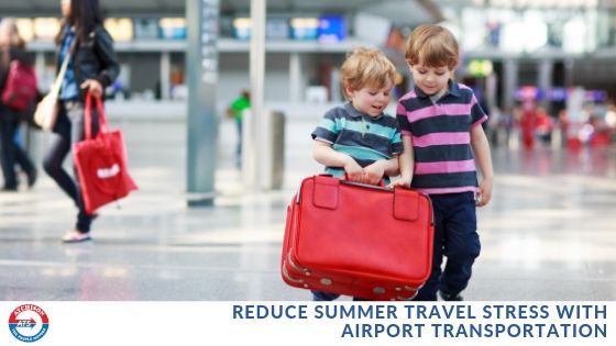 Reduce Summer Travel Stress with Airport Transportation